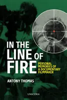 In the Line of Fire - Erinnerungen eines Dokumentarfilmers - In the Line of Fire - Memories of a Documentary Filmmaker