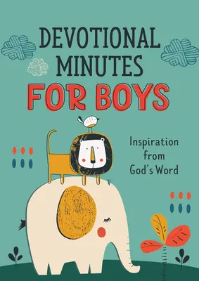 Andachtsminuten für Jungen: Inspiration durch Gottes Wort - Devotional Minutes for Boys: Inspiration from God's Word