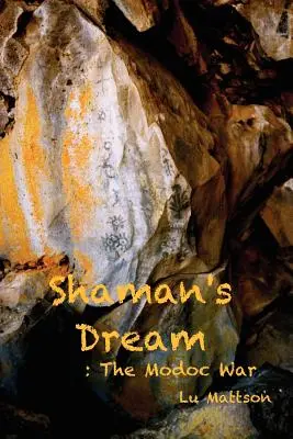 Der Traum eines Schamanen: Der Modoc-Krieg - Shaman's Dream: The Modoc War