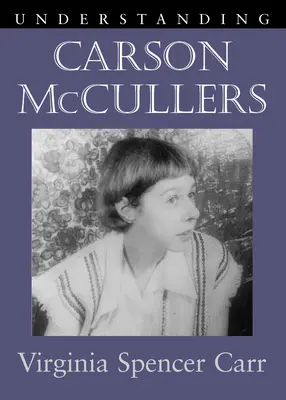 Carson McCullers verstehen - Understanding Carson McCullers