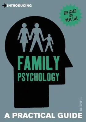 Einführung in die Familienpsychologie: Ein praktischer Leitfaden - Introducing Family Psychology: A Practical Guide
