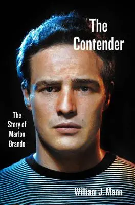 Der Herausforderer: Die Geschichte von Marlon Brando - The Contender: The Story of Marlon Brando