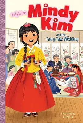 Mindy Kim und die märchenhafte Hochzeit: Band 7 - Mindy Kim and the Fairy-Tale Wedding: Volume 7