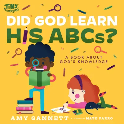 Hat Gott seine Abschlüsse gelernt? Ein Buch über Gottes Wissen - Did God Learn His Abcs?: A Book about God's Knowledge