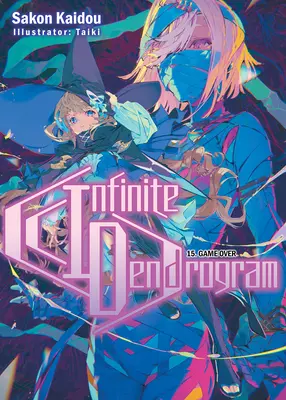 Unendliches Dendrogramm: Band 15 - Infinite Dendrogram: Volume 15