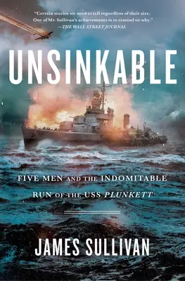 Unsinkbar: Fünf Männer und der unbezwingbare Lauf der USS Plunkett - Unsinkable: Five Men and the Indomitable Run of the USS Plunkett