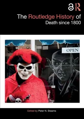 Die Routledge-Geschichte des Todes seit 1800 - The Routledge History of Death Since 1800