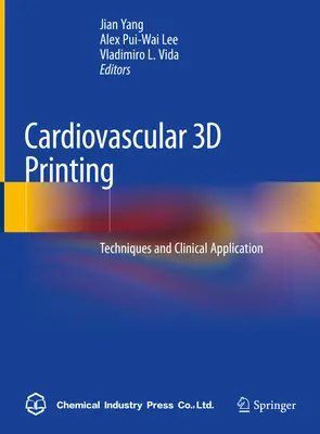 Kardiovaskulärer 3D-Druck: Techniken und klinische Anwendung - Cardiovascular 3D Printing: Techniques and Clinical Application