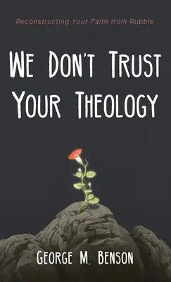 Wir trauen Ihrer Theologie nicht - We Don't Trust Your Theology