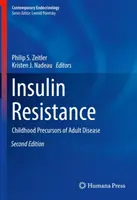 Insulinresistenz: Vorläufer der Krankheit im Erwachsenenalter - Insulin Resistance: Childhood Precursors of Adult Disease