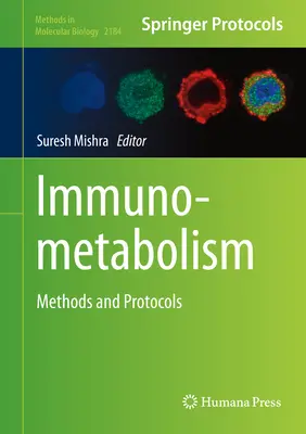 Immunmetabolismus: Methoden und Protokolle - Immunometabolism: Methods and Protocols