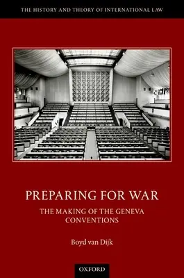Vorbereitung auf den Krieg: Die Entstehung der Genfer Konventionen - Preparing for War: The Making of the Geneva Conventions