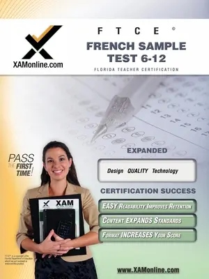 FTCE Französisch Beispieltest 6-12 Lehrerzertifizierung Testvorbereitung Studienhandbuch - FTCE French Sample Test 6-12 Teacher Certification Test Prep Study Guide