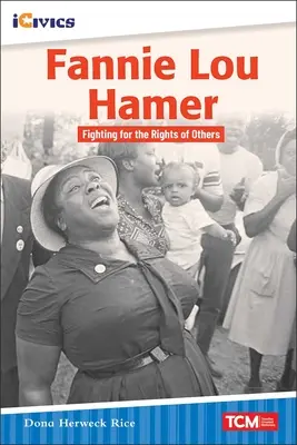 Fannie Lou Hamer: Der Kampf für die Rechte der Anderen - Fannie Lou Hamer: Fighting for the Rights of Others