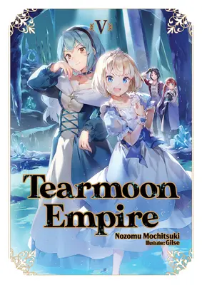 Tränenmond-Imperium: Band 5 - Tearmoon Empire: Volume 5