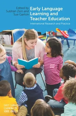 Frühes Sprachenlernen und Lehrerausbildung: Internationale Forschung und Praxis - Early Language Learning and Teacher Education: International Research and Practice