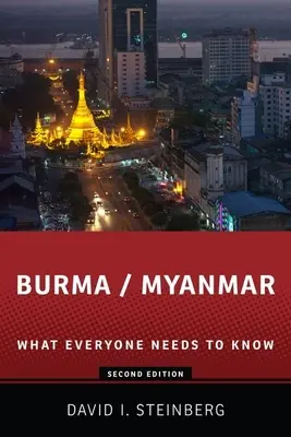 Birma/Myanmar: Was jeder wissen muss(te) - Burma/Myanmar: What Everyone Needs to Know(r)