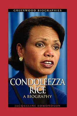Condoleezza Rice: Eine Biographie - Condoleezza Rice: A Biography