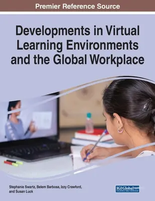 Entwicklungen in virtuellen Lernumgebungen und am globalen Arbeitsplatz - Developments in Virtual Learning Environments and the Global Workplace