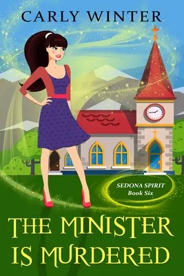 Der Minister wird ermordet: Ein humorvoller heimlicher paranormaler Krimi - The Minister is Murdered: A Humorous Paranormal Cozy Mystery