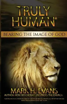 Wahrhaft menschlich: Das Bild Gottes tragen - Truly Human: Bearing the Image of God