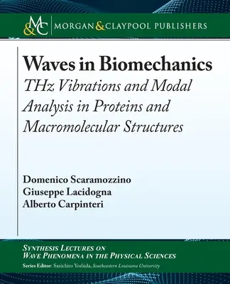 Wellen in der Biomechanik: Thz-Schwingungen und Modalanalyse in Proteinen und makromolekularen Strukturen - Waves in Biomechanics: Thz Vibrations and Modal Analysis in Proteins and Macromolecular Structures