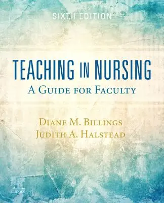 Lehren in der Krankenpflege: Ein Leitfaden für Dozenten - Teaching in Nursing: A Guide for Faculty