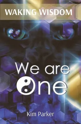 WAKING WISDOM Wir sind eins: Die Reise von unidentifizierten Flugobjekten zum universellen fundamentalen Einssein - WAKING WISDOM We Are One: The Journey from Unidentified Flying Objects to Universal Foundational Oneness