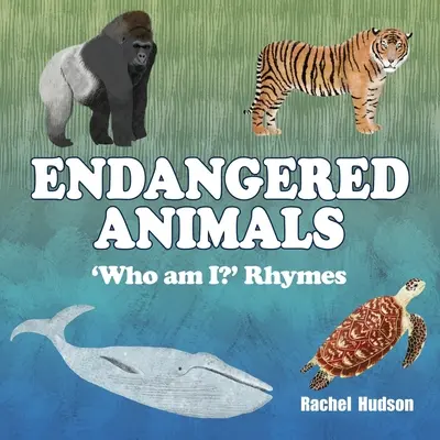 Bedrohte Tiere: „Wer bin ich? Reimt sich - Endangered Animals: 'Who am I?' Rhymes