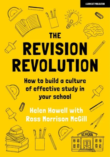 Revision Revolution - Wie Sie in Ihrer Schule eine Kultur des effektiven Lernens aufbauen - Revision Revolution - How to build a culture of effective study in your school