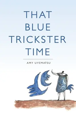 Die Zeit der blauen Trickster - That Blue Trickster Time