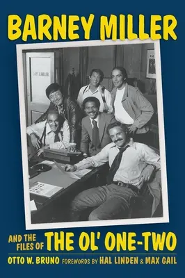 Barney Miller und die Akten des Ol' One-Two (Gebundene Ausgabe) - Barney Miller and the Files of the Ol' One-Two (hardback)