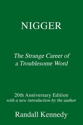 Neger: Die seltsame Karriere eines unangenehmen Wortes - Mit einer neuen Einleitung des Autors - Nigger: The Strange Career of a Troublesome Word - With a New Introduction by the Author