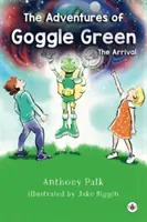 Die Abenteuer von Goggle Green - Die Ankunft - Adventures of Goggle Green - The Arrival