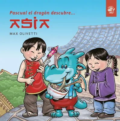 Pascual El Dragn Erforscht Asien - Pascual El Dragn Descubre Asia