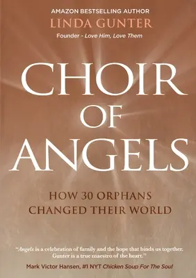 Ein Chor von Engeln: Wie 30 Waisenkinder ihre Welt veränderten - Choir of Angels: How 30 Orphans Changed Their World