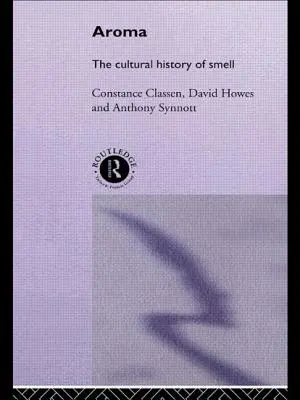 Aroma: Die Kulturgeschichte des Geruchs - Aroma: The Cultural History of Smell