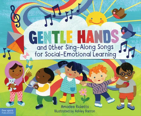 Sanfte Hände und andere Lieder zum Mitsingen für sozial-emotionales Lernen - Gentle Hands and Other Sing-Along Songs for Social-Emotional Learning