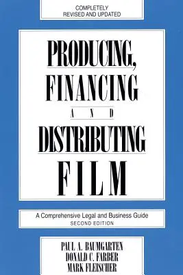 Produzieren, Finanzieren und Verleihen von Filmen: Ein umfassender rechtlicher und wirtschaftlicher Leitfaden - Producing, Financing, and Distributing Film: A Comprehensive Legal and Business Guide