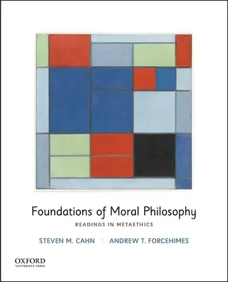 Grundlagen der Moralphilosophie: Lesungen in Metaethik - Foundations of Moral Philosophy: Readings in Metaethics