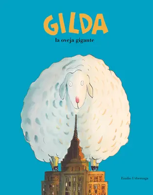 Gilda, la Oveja Gigante = Gilda das Riesenschaf - Gilda, la Oveja Gigante = Gilda the Giant Sheep