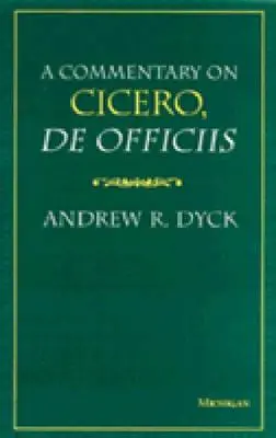 Ein Kommentar zu Cicero, de Officiis - A Commentary on Cicero, de Officiis