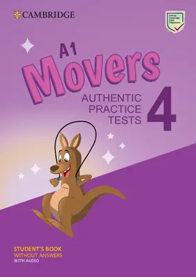 A1 Movers 4 Student's Book ohne Antworten mit Audio: Authentische Übungstests - A1 Movers 4 Student's Book Without Answers with Audio: Authentic Practice Tests