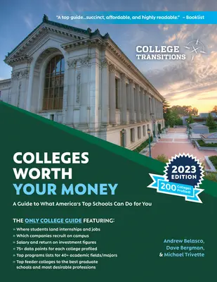 Colleges, die ihr Geld wert sind: Ein Leitfaden, was Amerikas Top-Schulen für Sie tun können - Colleges Worth Your Money: A Guide to What America's Top Schools Can Do for You