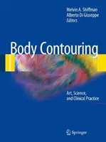 Körperkonturierung: Kunst, Wissenschaft und klinische Praxis - Body Contouring: Art, Science, and Clinical Practice
