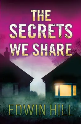 Die Geheimnisse, die wir teilen: Ein fesselnder Spannungsroman - The Secrets We Share: A Gripping Novel of Suspense