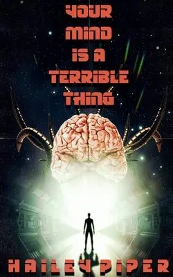 Dein Verstand ist eine furchtbare Sache - Your Mind is a Terrible Thing