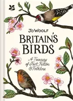 Großbritanniens Vögel - Eine Schatzkammer aus Fakten, Fiktion und Folklore - Britain's Birds - A Treasury of Fact, Fiction and Folklore