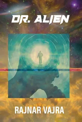 Doctor Alien: Drei Erzählungen von Rajnar Vajra - Doctor Alien: Three Tales by Rajnar Vajra