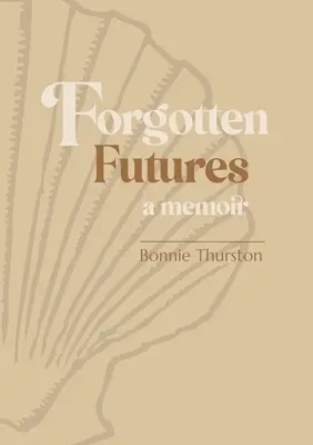 Vergessene Zukünfte: eine Erinnerung - Forgotten Futures: a memoir
